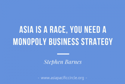Stephen Barnes Asia is a race, you need a monopoly business strategy.